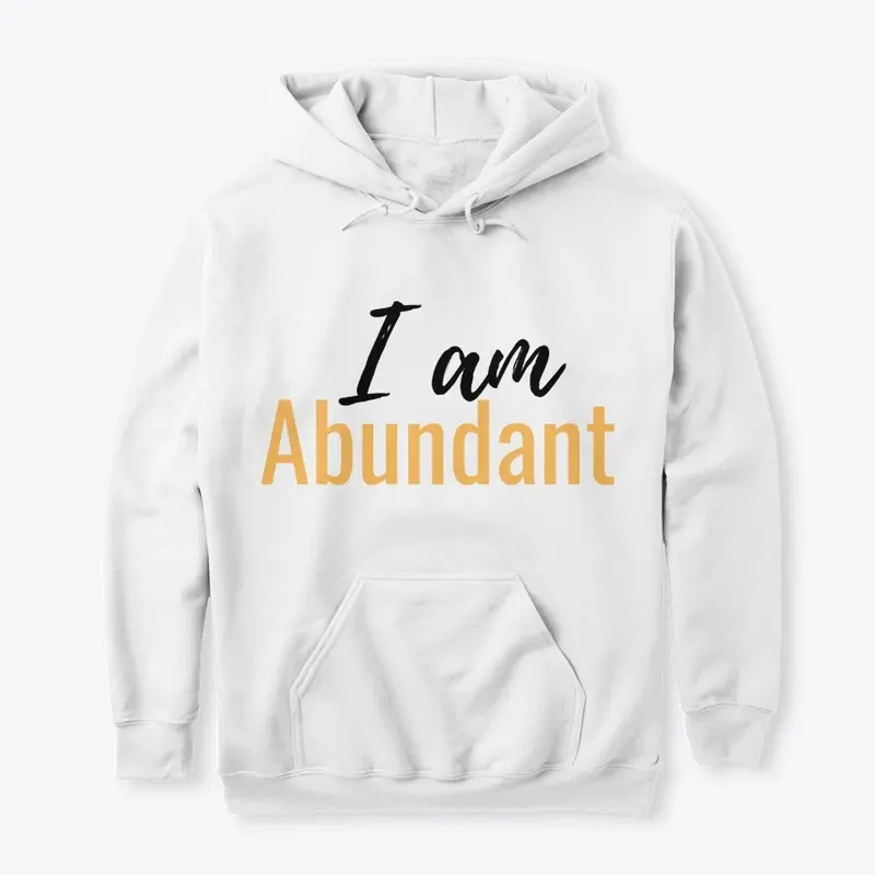 I Am Abundant Merch